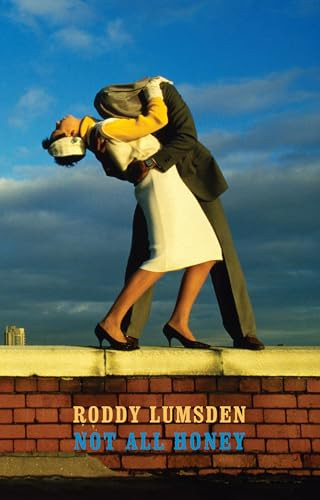 Not All Honey by Roddy Lumsden, 9781780371122
