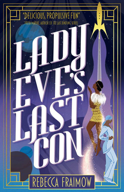 Lady Eve's Last Con by Rebecca Fraimow, 9781837861590
