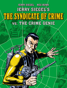 Jerry Siegel's Syndicate of Crime vs. The Crime Genie by Reg Bunn, Jerry Siegel, 9781837861767