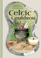 Celtic Cauldron (Rituals for self-care and manifestation) by Nicola  McIntosh, 9781922785701