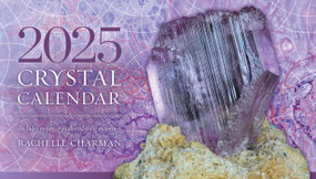 2025 Crystal Calendar (Powerful crystals for every months of the year) by Rachelle Charman, 9781922785886