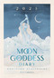 2025 Moon Goddess Diary - Northern Hemisphere (Seasonal planner for 2025) by Nicci Garaicoa, Olivia Bürki, 9781922785909