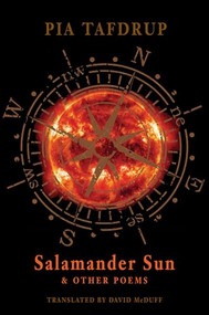 Salamander Sun and other poems by Pia Tafdrup, David McDuff, 9781780371504