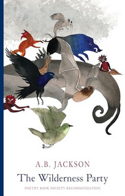 The Wilderness Party by A.B. Jackson, 9781780372600