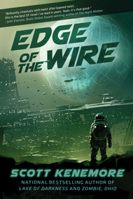 Edge of the Wire by Scott Kenemore, 9781945863875