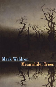 Meanwhile, Trees by Mark Waldron, 9781780372969