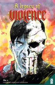 A Legacy of Violence Vol. 3 by Cullen Bunn, Andrea Mutti, 9781952303661