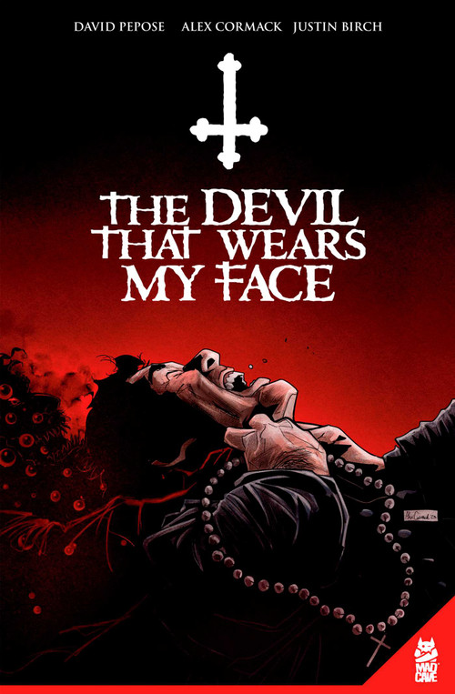 The Devil That Wears My Face by David Pepose, Alex Cormack, Justin Birch, 9781952303838