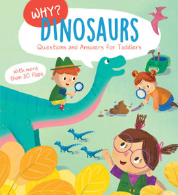 Why? Questions & Answers for Toddlers - Dinosaurs by Little Genius Books, 9781960107220