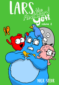 Lars the Awkward Yeti Volume 2 by Nick Seluk, 9781962298032