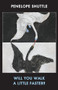 Will you walk a little faster? by Penelope Shuttle, 9781780373539
