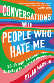Conversations with People Who Hate Me (12 Things I Learned from Talking to Internet Strangers) - 9781982129286 by Dylan Marron, 9781982129286