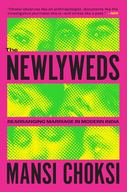 The Newlyweds (Rearranging Marriage in Modern India) - 9781982134457 by Mansi Choksi, 9781982134457
