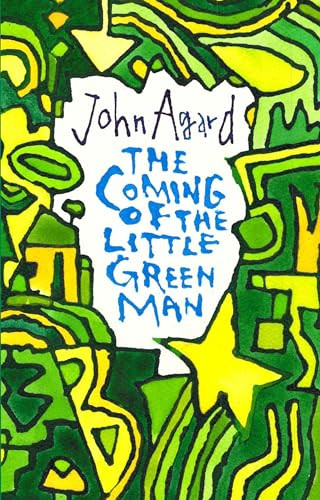 The Coming of the Little Green Man by John Agard, 9781780374185