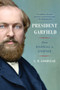 President Garfield (From Radical to Unifier) - 9781982146924 by CW Goodyear