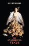 The Anatomical Venus by Helen Ivory, 9781780374697