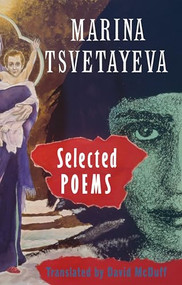 Selected Poems - 9781852240257 by Marina Tsvetaeva, David McDuff, 9781852240257