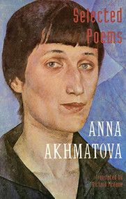 Selected Poems - 9781852240639 by Anna Akhmatova, Richard McKane, 9781852240639