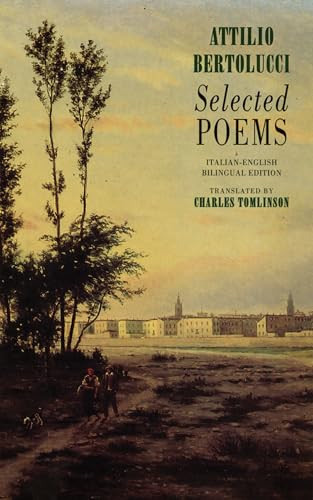 Selected Poems - 9781852242428 by Attilio Bertolucci, Charles Tomlinson, 9781852242428