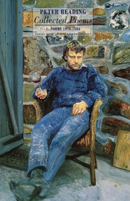Collected Poems: 1 (Poems 1970-1984) by Peter Reading, 9781852243210