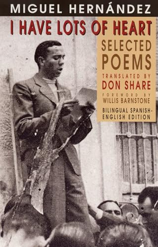 I Have Lots of Heart (Selected Poems) by Miguel Hernández, Don Share, 9781852243326