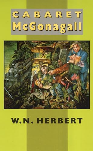 Cabaret McGonagall by W.N. Herbert, 9781852243531