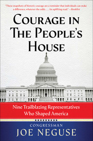 Courage in The People's House (Nine Trailblazing Representatives Who Shaped America) - 9781982191689 by Joe Neguse, 9781982191689