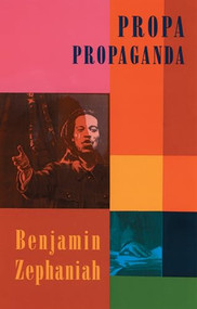 Propa Propaganda by Benjamin Zephaniah, 9781852243722
