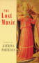 The Lost Music by Katrina Porteous, 9781852243807