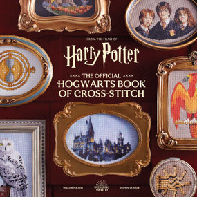 Harry Potter: The Official Hogwarts Book of Cross-Stitch by Willow Polson, Jody Revenson, 9798886633917