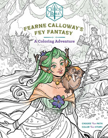 Critical Role: Fearne Calloway's Fey Fantasy (A Coloring Adventure) by Morgan Ormond, Cameron Grant, 9798886634099