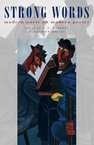 Strong Words (modern poets on modern poetry) by W.N. Herbert, Matthew Hollis, 9781852245153