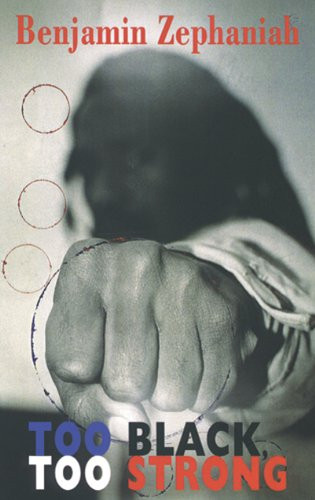 Too Black, Too Strong by Benjamin Zephaniah, 9781852245542