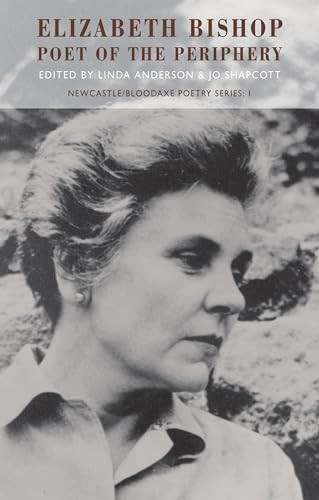 Elizabeth Bishop (Poet of the Periphery) by Linda Anderson, Jo Shapcott, 9781852245566