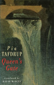 Queen's Gate by Pia Tafdrup, David McDuff, 9781852245672