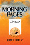 Morning Pages by Kate Feiffer, 9798888451311