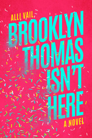 Brooklyn Thomas Isn't Here by Alli Vail, 9798888452899