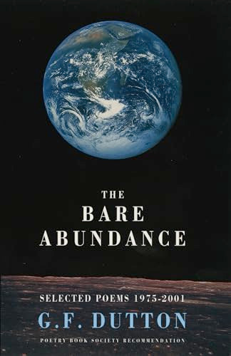 The Bare Abundance (Selected Poems 1975-2001) by G.F. Dutton, 9781852245894