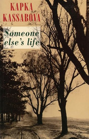 Someone else's life by Kapka Kassabova, 9781852246174