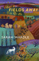 Fields Awat by Sarah Wardle, 9781852246204