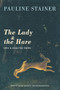 The Lady & the Hare (New & Selected Poems) by Pauline Stainer, 9781852246327