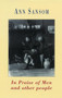 In Praise of Men and Other People by Ann Sansom, 9781852246334