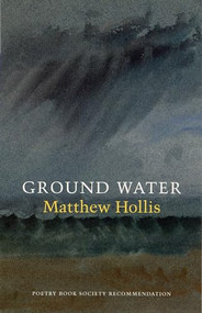 Ground Water - 9781852246570 by Matthew Hollis, 9781852246570