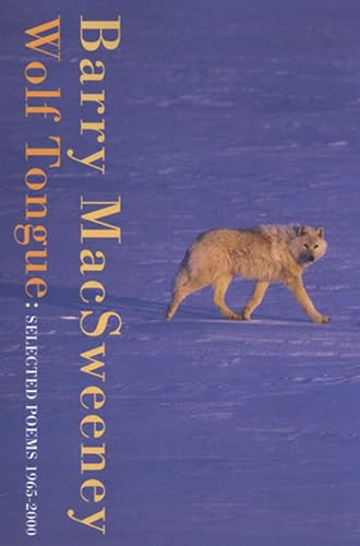 Wolf Tongue (Selected Poems 1965-2000) by Barry MacSweeney, 9781852246662