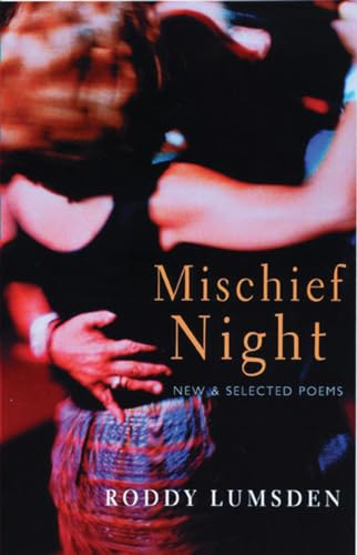 Mischief Night (New & Selected Poems) by Roddy Lumsden, 9781852246723
