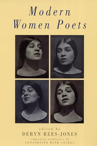 Modern Women Poets (Companion anthology to Consorting with Angels) by Deryn Rees-Jones, 9781852246785
