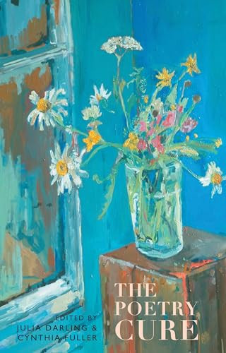 The Poetry Cure by Julia Darling, Cynthia Fuller, 9781852246907