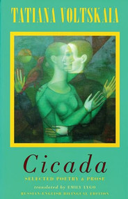 Cicada (Selected Poetry & Prose) by Tatiana Voltskaia, Emily Lygo, 9781852247041