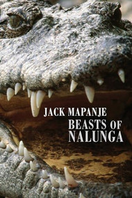 Beasts of Nalunga by Jack Mapanje, 9781852247713