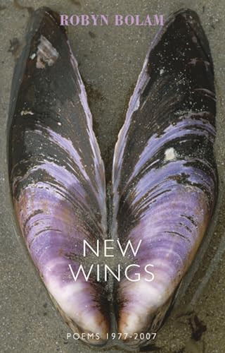 New Wings (Poems 1977-2007) by Robyn Bolam, 9781852247782